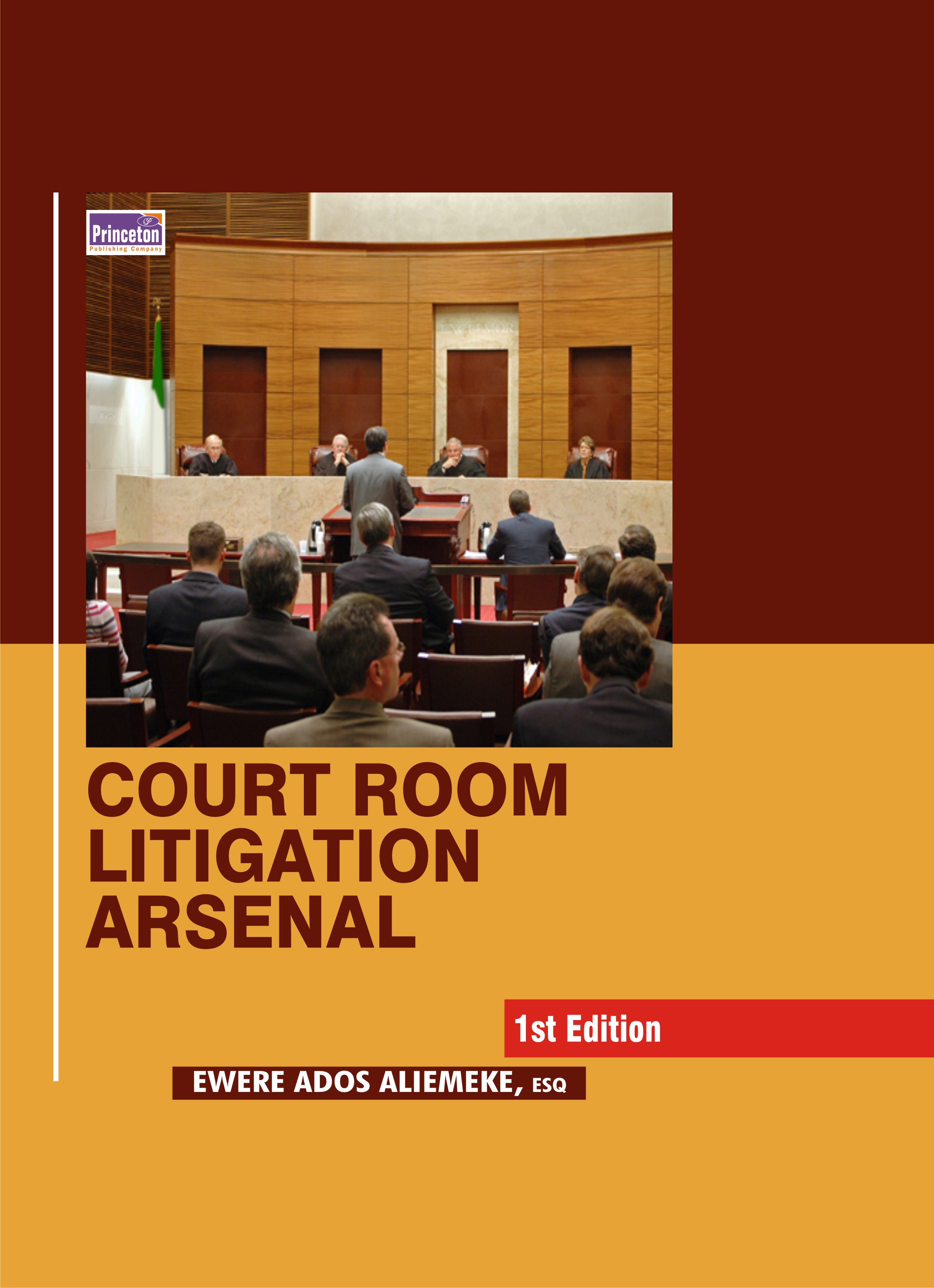 Cover of Court RoomLitigation Arsenal by Ewere Ado Aliemeke