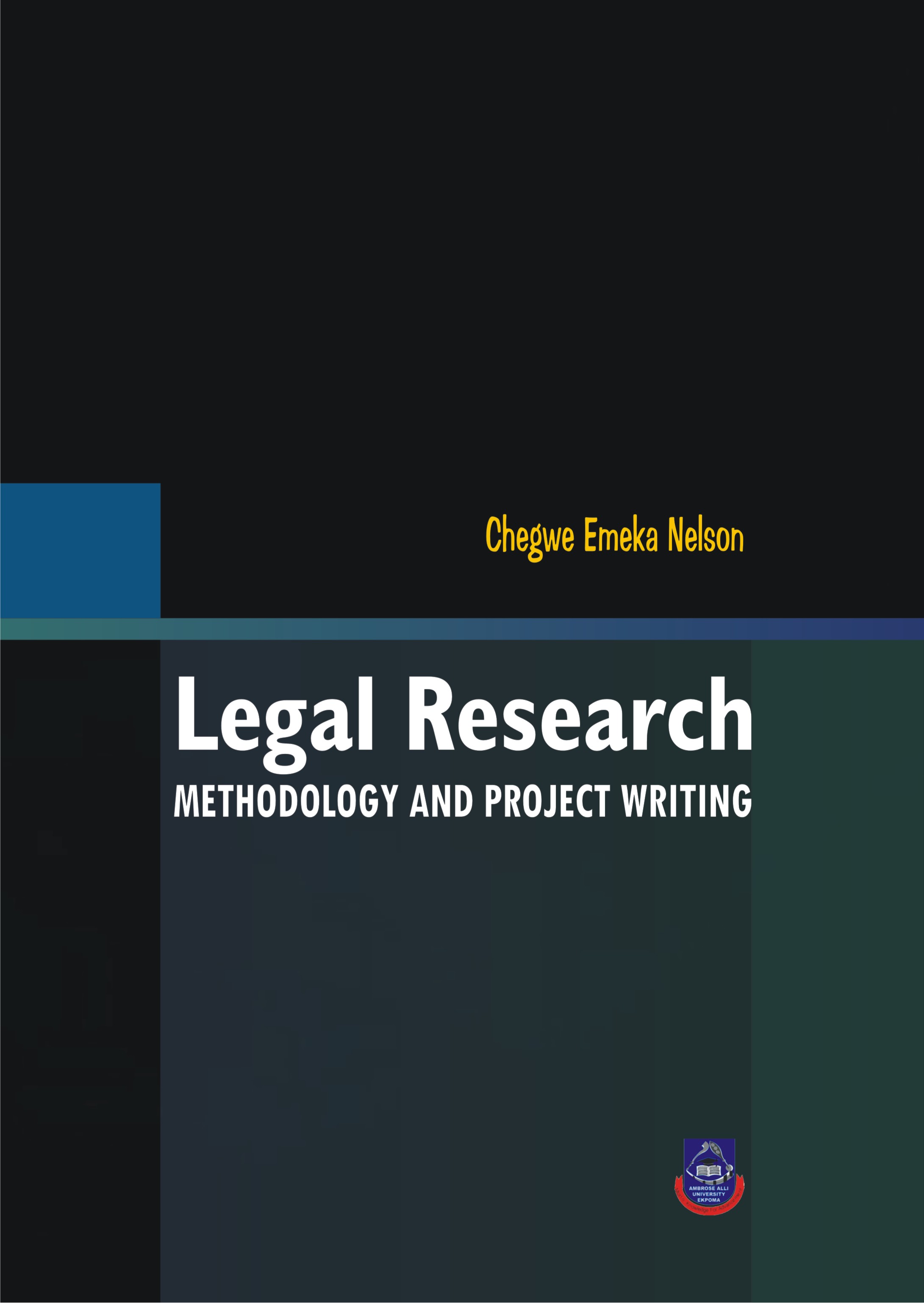 Cover of Legal Research Methodology and Project Writing by Chegwe Emeka Nelson