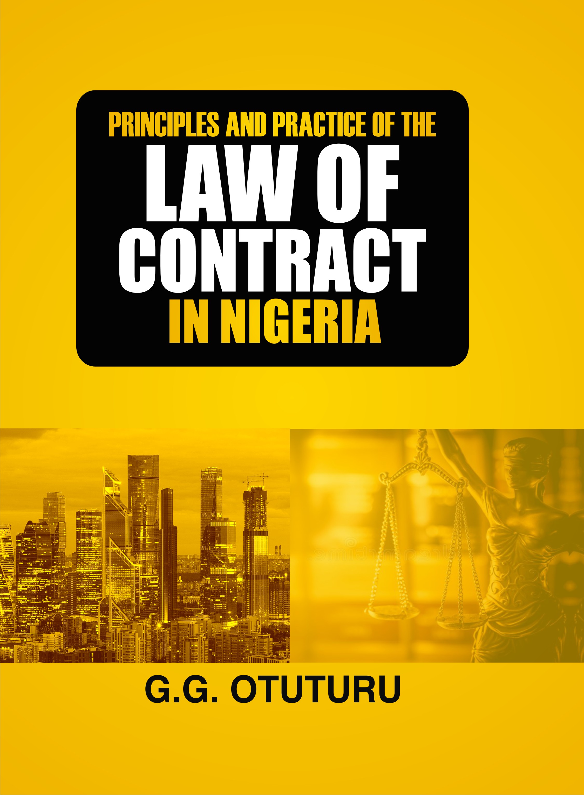 Cover of Principles and Practice of the Law of Contract in Nigeria by Gogo G. Otuturu