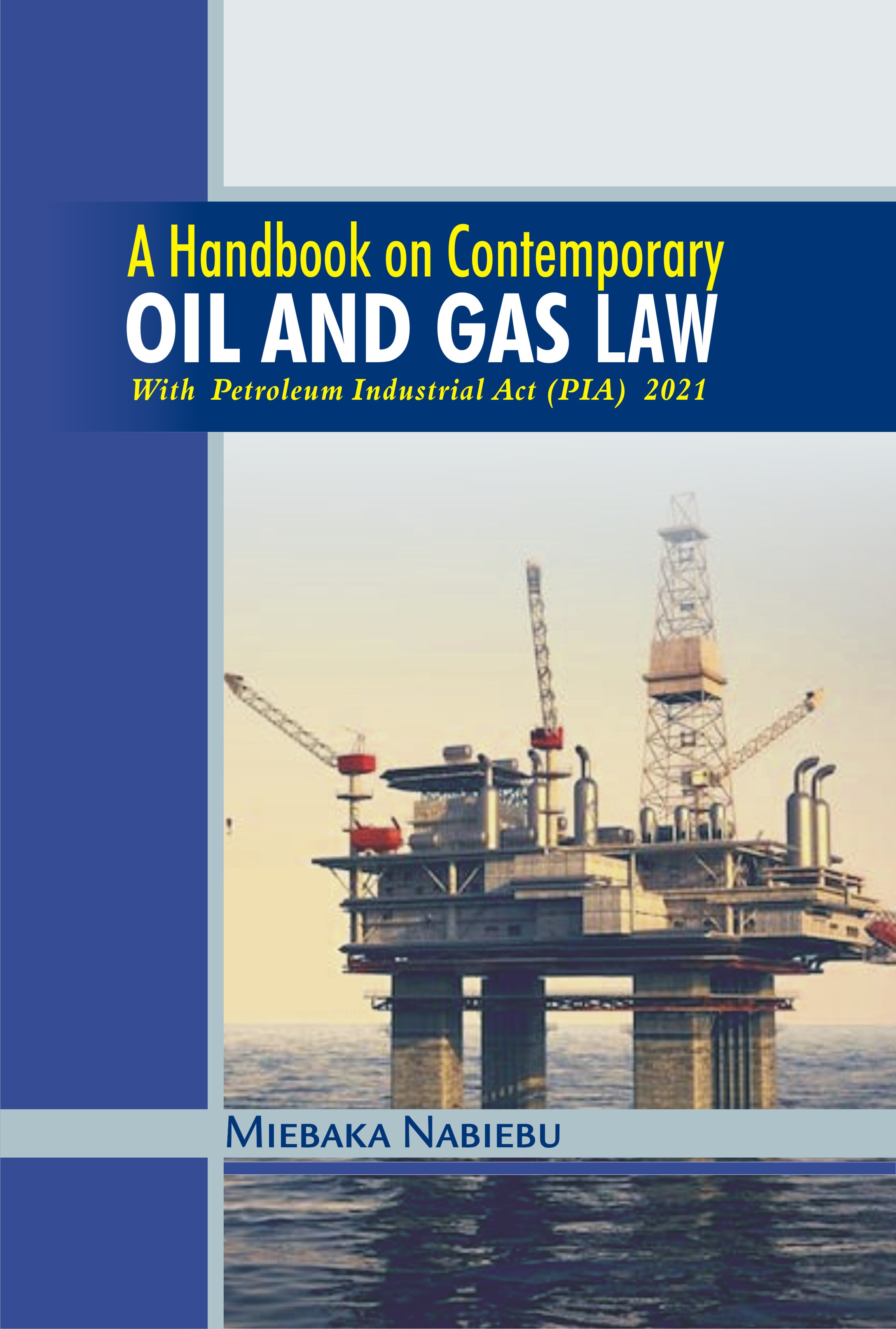 Cover of A Handbook on Contemporary Oil and Gas Law by Miebaka Nabiebu