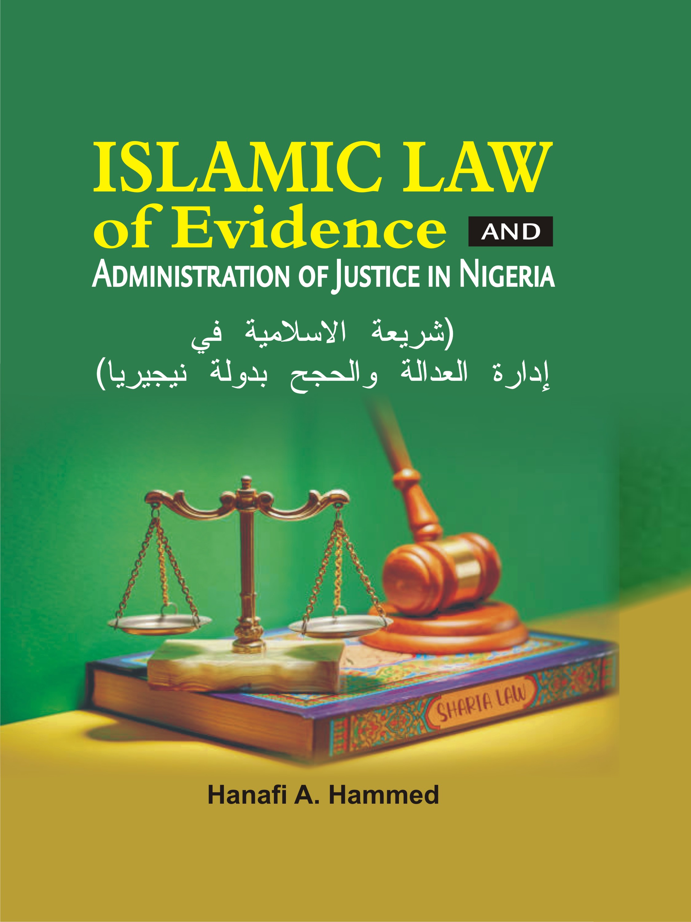 Cover of Islamic Law of Evidence and Administration of Justice in Nigeria by Hanafi Adekunle Hammed