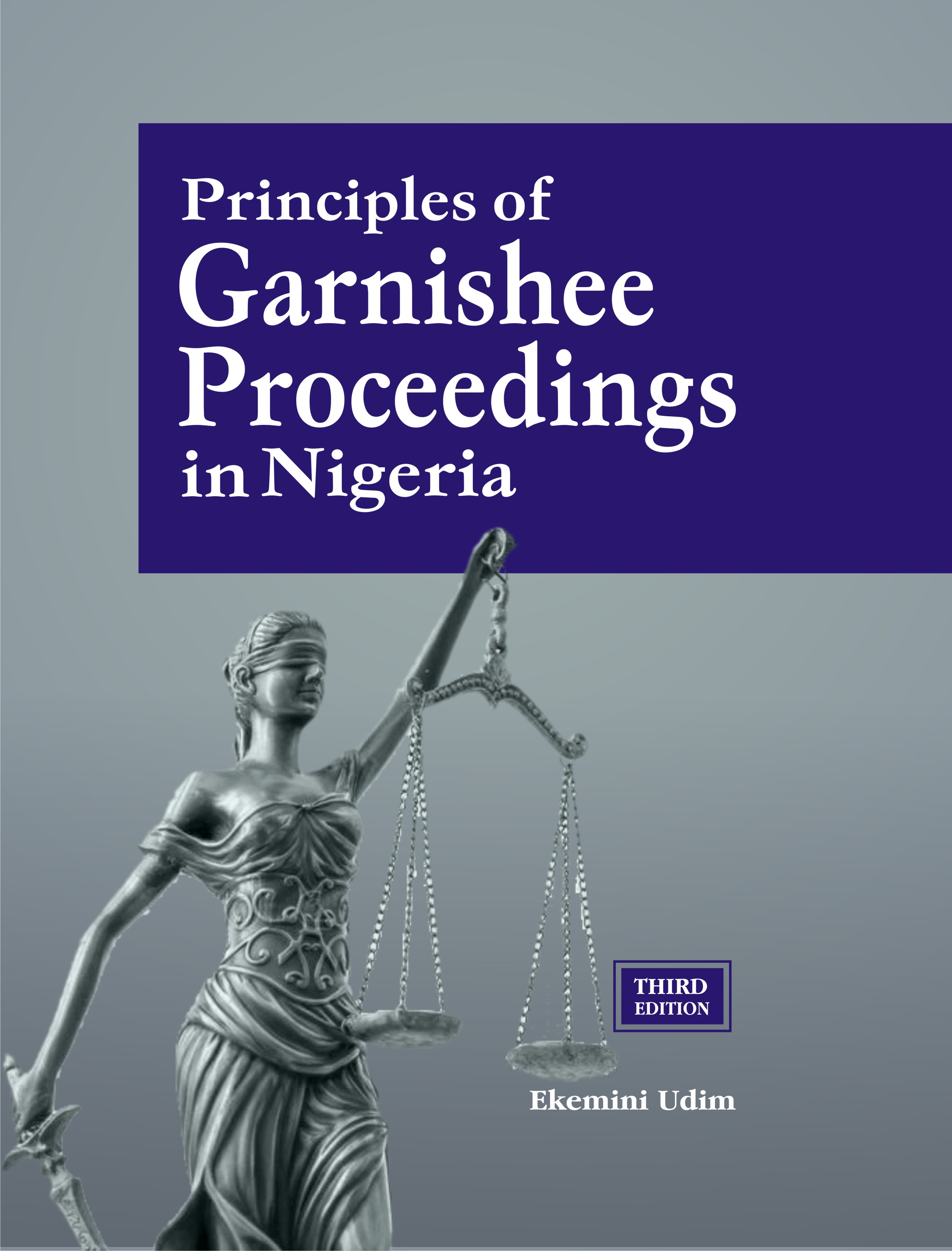 Cover of Principles of Garnishee Proceedings in Nigeria by Ekemini Udim