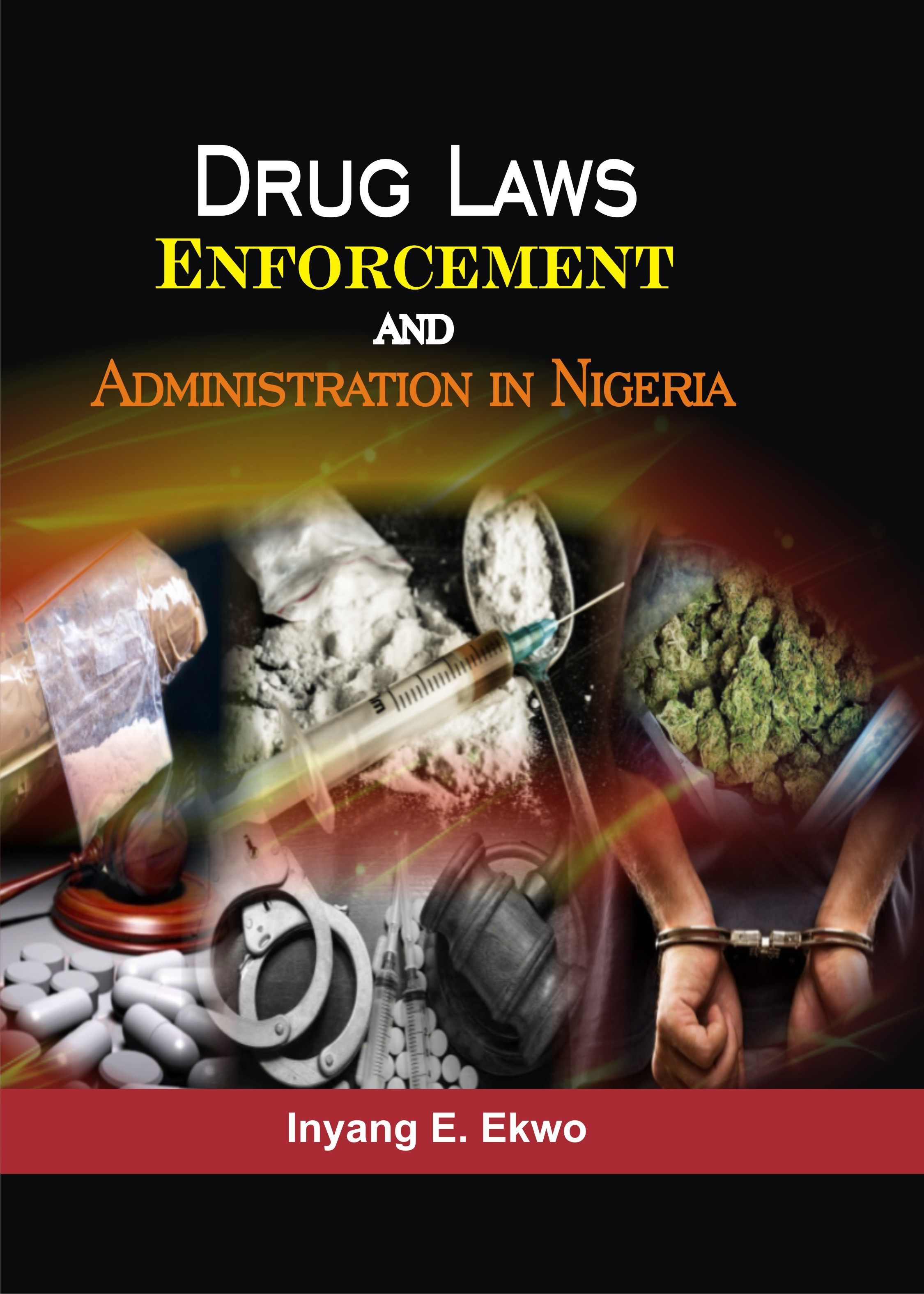 Cover of Drug Laws Enforcement and Administration in Nigeria by Inyang E. Ekwo