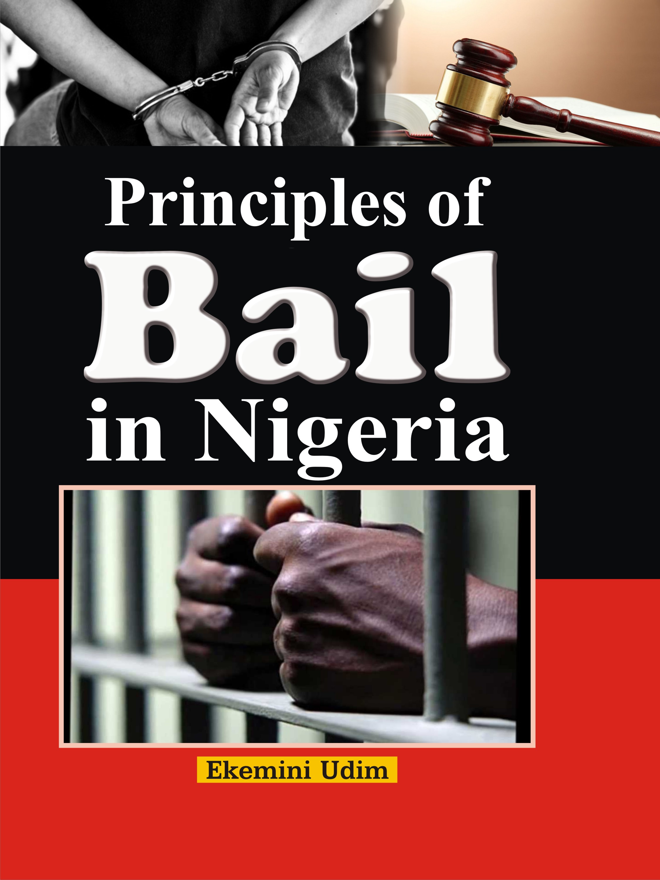 Cover of Principles of Bail in Nigeria by Ekemini Udim